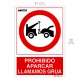 Cartel Prohibido Aparcar Llamamos Grua 21x 30 (Alt.) cm.